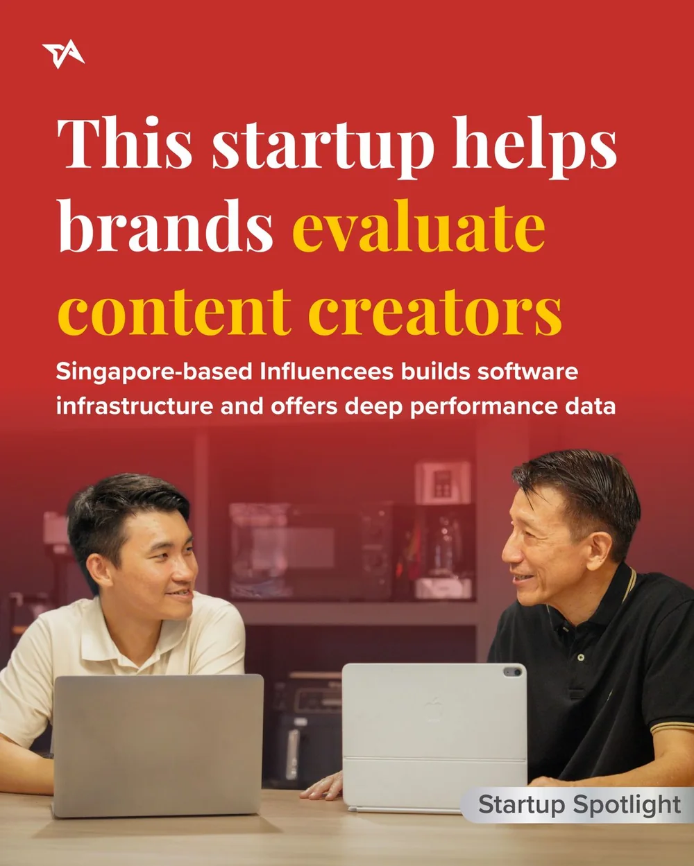 Tech in Asia Startup Spotlight graphic: This startup helps brands evaluate content creators — Singapore-based Influencees, with co-founders Davidson Chua and Edwin Koh